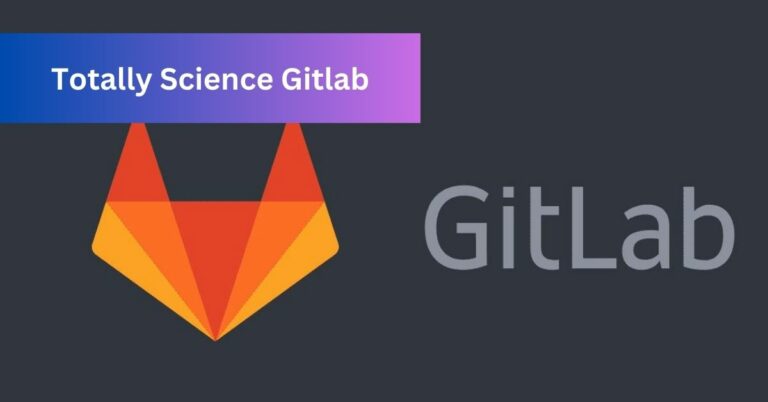 Totally Science Gitlab