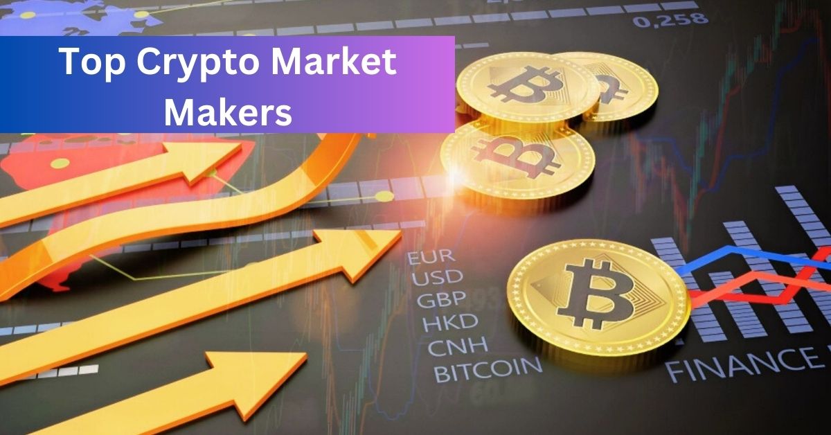 Top Crypto Market Makers