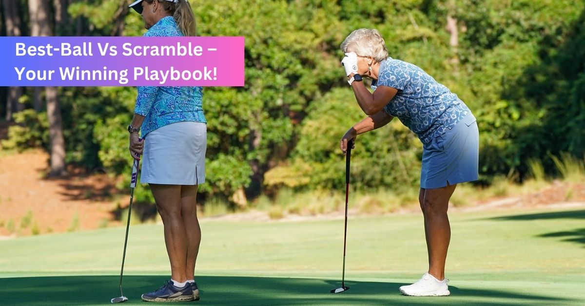 Best-Ball Vs Scramble – Your Winning Playbook!