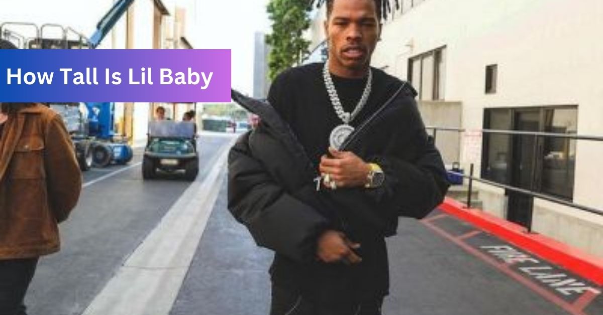 How Tall Is Lil Baby - Unlock Trap Magic!