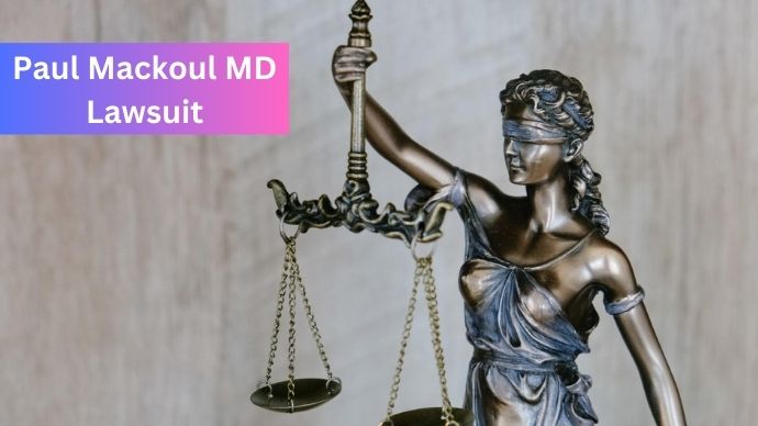 Paul Mackoul MD Lawsuit