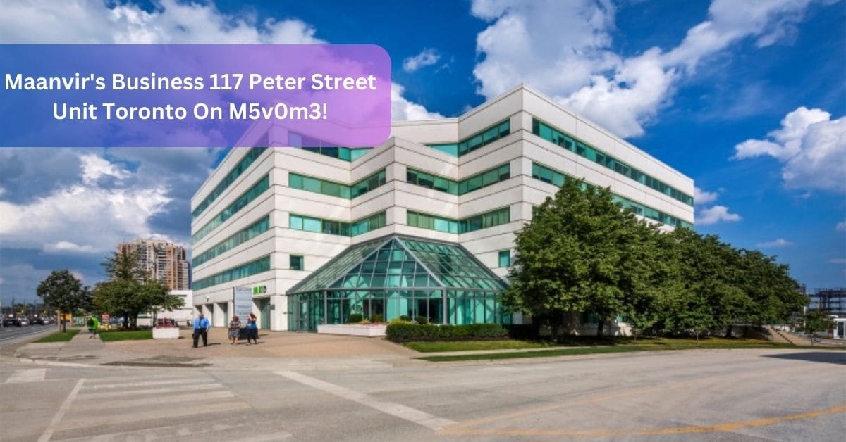 Maanvir's Business 117 Peter Street Unit Toronto On M5v0m3!