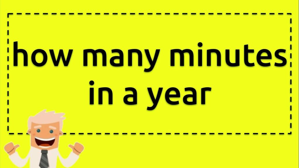 Why It's Important To Find "How Many Minutes In A Year