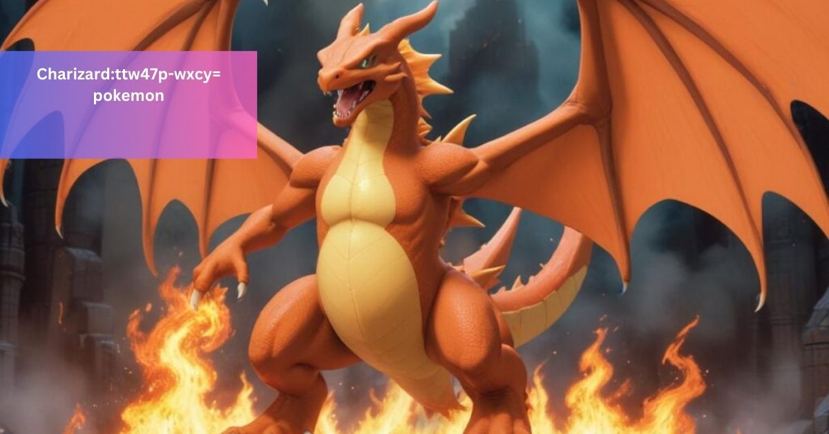 Charizard:ttw47p-wxcy= pokemon